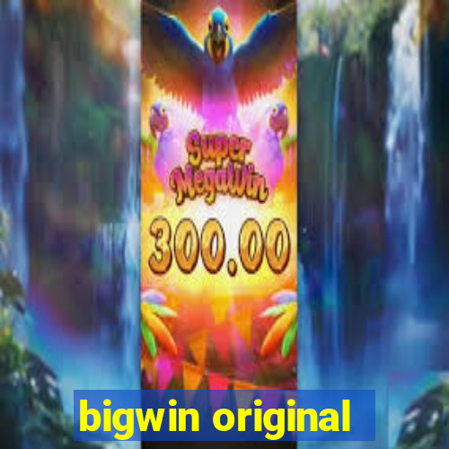 bigwin original